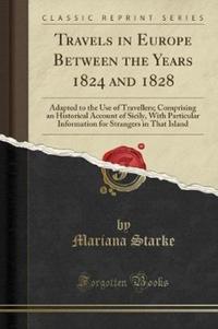 Book Cover for Travels in Europe Between the Years 1824 and 1828 by Mariana Starke