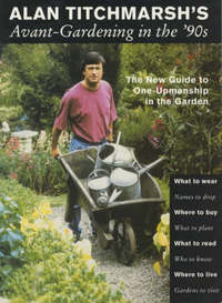 Book Cover for Alan Titchmarsh's Avant-Gardening in the '90S by Alan Titchmarsh
