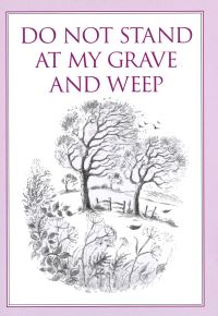 Book Cover for Do Not Stand at My Grave and Weep by Anonymous