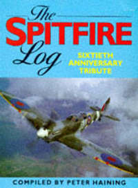 Book Cover for The Spitfire Log by Peter Haining