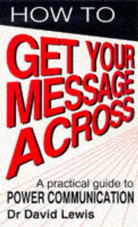 Book Cover for How to Get Your Message Across by David Lewis