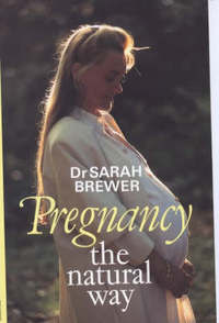 Book Cover for Pregnancy the Natural Way by Sarah Brewer