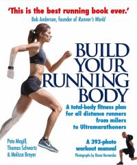 Book Cover for Build Your Running Body by Pete Magill, Thomas Schwartz, Melissa Breyer