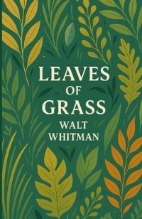 Book Cover for Leaves Of Grass(Illustrated) by Walt Whitman