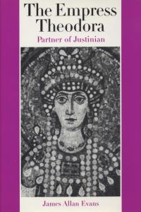 Book Cover for The Empress Theodora by J A S Evans