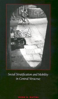 Book Cover for Social Stratification and Mobility in Central Veracruz by Hugo G Nutini