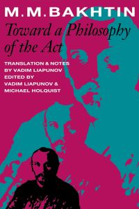 Book Cover for Toward a Philosophy of the Act by M M Bakhtin