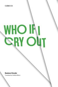 Book Cover for Who If I Cry Out by Gustavo Corção