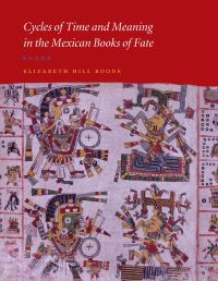 Book Cover for Cycles of Time and Meaning in the Mexican Books of Fate by Elizabeth Hill Boone