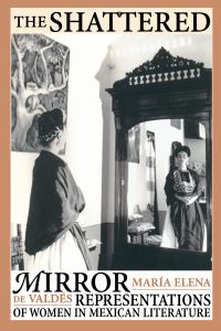 Book Cover for The Shattered Mirror by María Elena de Valdés