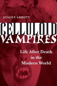 Book Cover for Celluloid Vampires by Stacey Abbott
