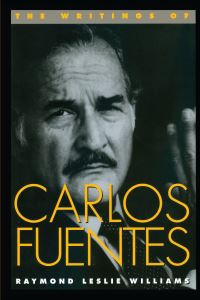 Book Cover for The Writings of Carlos Fuentes by Raymond L. Williams