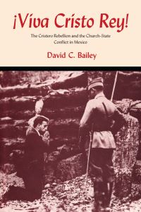 Book Cover for ãViva Cristo Rey! by David C. Bailey