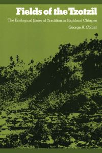 Book Cover for Fields of the Tzotzil by George A. Collier