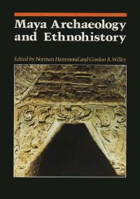 Book Cover for Maya Archaeology and Ethnohistory by Norman Hammond, Gordon R. Willey