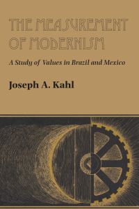 Book Cover for The Measurement of Modernism by Joseph A Kahl