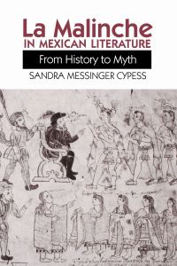 Book Cover for La Malinche in Mexican Literature by Sandra Messinger Cypess