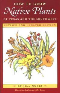 Book Cover for How to Grow Native Plants of Texas and the Southwest by Jill Nokes