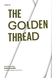 Book Cover for The Golden Thread and Other Plays by Emilio Carballido