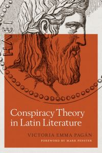 Book Cover for Conspiracy Theory in Latin Literature by Victoria Emma Pagán