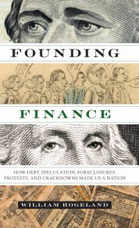 Book Cover for Founding Finance by William Hogeland