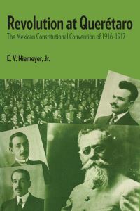 Book Cover for Revolution at Querétaro by EV Niemeyer