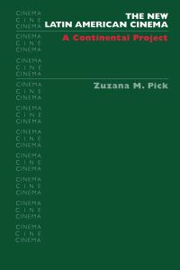 Book Cover for The New Latin American Cinema by Zuzana M Pick