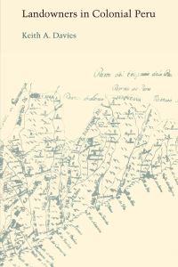 Book Cover for Landowners in Colonial Peru by Keith A Davies