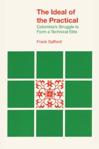 Book Cover for The Ideal of the Practical by Frank Safford