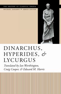 Book Cover for Dinarchus, Hyperides, and Lycurgus by Ian Worthington, Craig Cooper, Edward M Harris