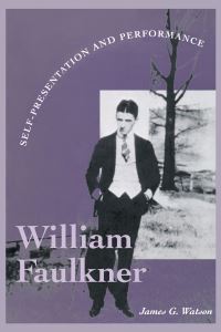 Book Cover for William Faulkner by James G Watson