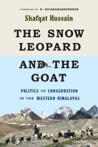 Book Cover for The Snow Leopard and the Goat by Shafqat Hussain