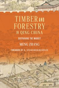 Book Cover for Timber and Forestry in Qing China by Meng Zhang