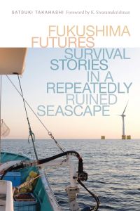 Book Cover for Fukushima Futures by Satsuki Takahashi
