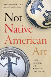 Book Cover for Not Native American Art by Janet Catherine Berlo