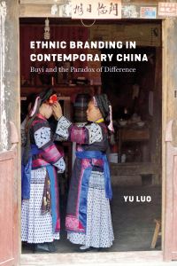 Book Cover for Ethnic Branding in Contemporary China by Yu Luo