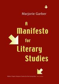 Book Cover for A Manifesto for Literary Studies by Marjorie B Garber