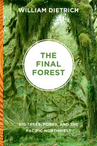 Book Cover for The Final Forest by William Dietrich