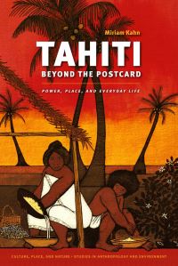 Book Cover for Tahiti Beyond the Postcard by Miriam Kahn