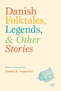 Book Cover for Danish Folktales, Legends, and Other Stories by Timothy R Tangherlini