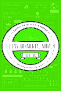 Book Cover for The Environmental Moment by David Stradling, William Cronon