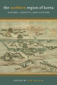 Book Cover for The Northern Region of Korea by Sun Joo Kim