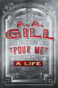 Book Cover for Pour Me by A A Gill
