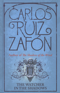 Book Cover for The Watcher in the Shadows by Carlos Ruiz Zafón