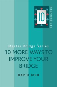Book Cover for 10 More Ways to Improve Your Bridge by David Bird