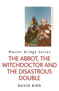 Book Cover for The Abbot, the Witchdoctor and the Disastrous Double by David Bird