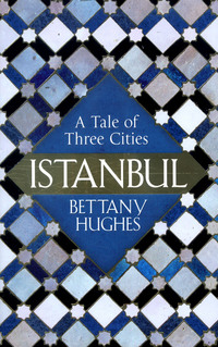 Book Cover for Istanbul by Bettany Hughes