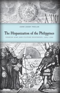 Book Cover for The Hispanization of the Philippines by John Leddy Phelan