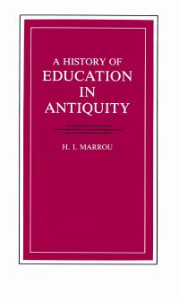 Book Cover for A History of Education in Antiquity by Henri Irénée Marrou