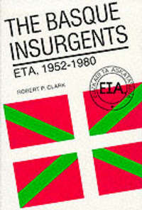 Book Cover for The Basque Insurgents by Robert P Clark
